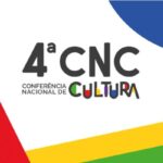 4ª Conferência Nacional de Cultura (CNC)acontece de 4 a 8 de março