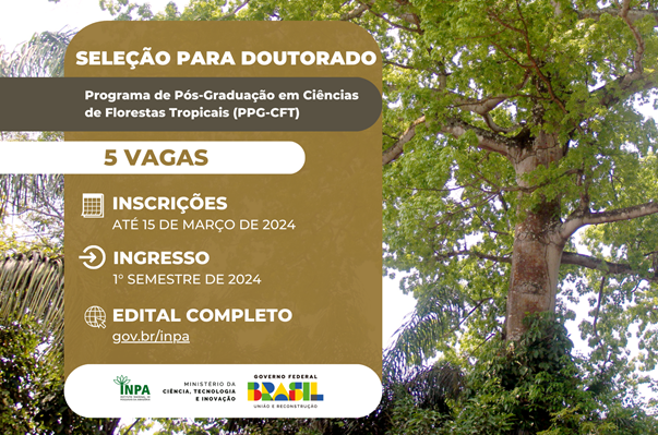 Inpa seleciona para 5 vagas de doutorado em Ciências de Florestas Tropicais