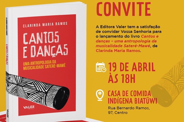 Valer lança livro 'Cantos e danças – uma antropologia da musicalidade Sateré-Mawé', de Clarinda Ramos, no dia dos Povos Indígenas